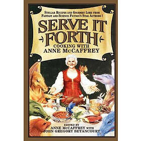 Anne McCaffrey, John Gregory Betancourt: Serve it Forth