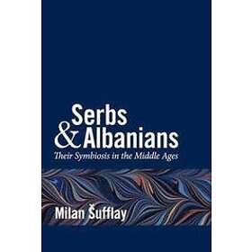 Milan Sufflay: Serbs and Albanians