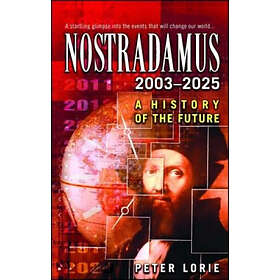 Peter Lorie: Nostradamus 2003-2025