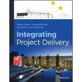 M Fischer: Integrating Project Delivery