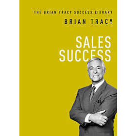 Brian Tracy: Sales Success