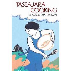 Edward Espe Brown: Tassajara Cooking