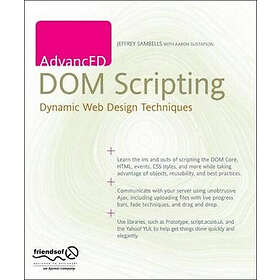 Jeffrey Sambells, Aaron Gustafson: AdvancED DOM Scripting: Dynamic Web Design Te