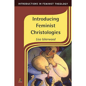 Lisa Isherwood: Introducing Feminist Christologies