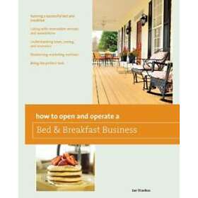 Jan Stankus: How to Open and Operate a Bed &; Breakfast
