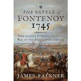 James Falkner: The Battle of Fontenoy 1745