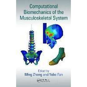 Ming Zhang, Yubo Fan: Computational Biomechanics Of The Musculoskeletal ...