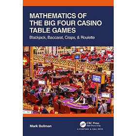 Mark Bollman: Mathematics of The Big Four Casino Table Games