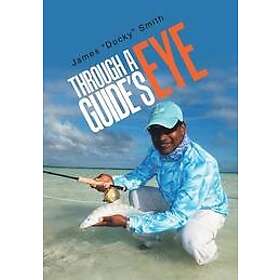 James Docky Smith: Through a Guide's Eye