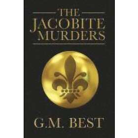 G M Best: The Jacobite Murders