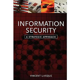 V LeVeque: Information Security A Strategic Approach