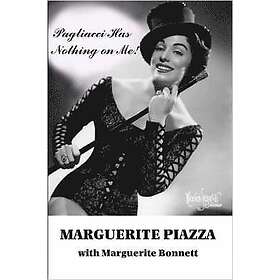 Marguerite Piazza: Pagliacci Has Nothing On Me!