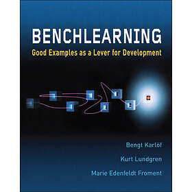 B Karlof: Benchlearning Good Examples as a Lever for Development