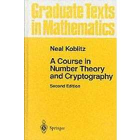 Neal Koblitz: A Course in Number Theory and Cryptography
