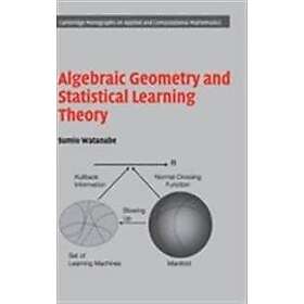 Sumio Watanabe: Algebraic Geometry and Statistical Learning Theory