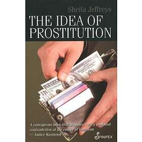 Sheila Jeffreys: Idea of Prostitution
