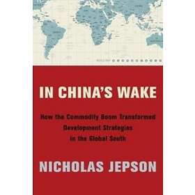 Nicholas Jepson: In China's Wake