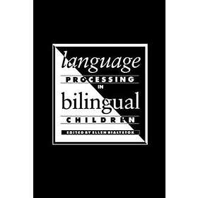 Ellen Bialystok: Language Processing in Bilingual Children