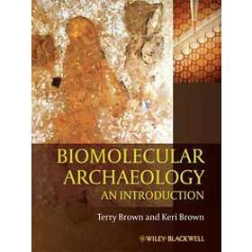 T Brown: Biomolecular Archaeology An Introduction