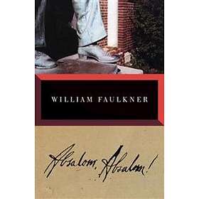 William Faulkner: Absalom, Absalom