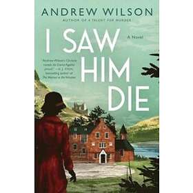 Andrew Wilson: I Saw Him Die