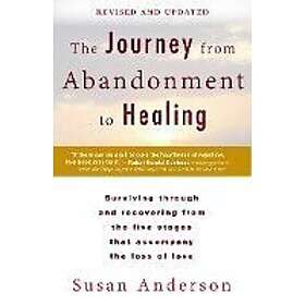 Susan Anderson: Journey From Abandonment To Healing: Revised And Updated