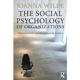Joanna Wilde: The Social Psychology of Organizations