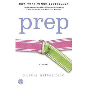 Curtis Sittenfeld: Prep