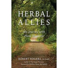 Robert Rogers: Herbal Allies
