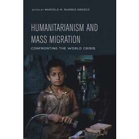 Marcelo Suarez-Orozco: Humanitarianism and Mass Migration