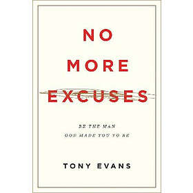 Tony Evans: No More Excuses