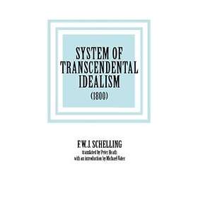 F W J Schelling: System of Transcendental Idealism