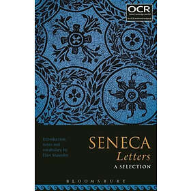 Eliot Maunder: Seneca Letters: A Selection