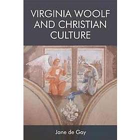 Jane de Gay: Virginia Woolf and Christian Culture