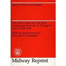 Harvey Warren Zorbaugh: The Gold Coast and the Slum