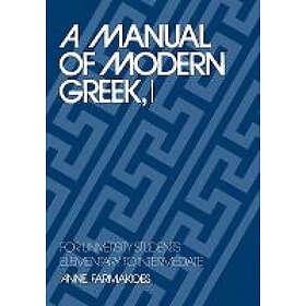 Anne Farmakides: A Manual of Modern Greek, I