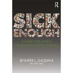 Jennifer L Gaudiani: Sick Enough