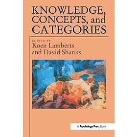 Koen Lamberts, David Shanks: Knowledge Concepts and Categories