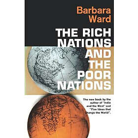 Barbara Ward: Rich Nations And The Poor