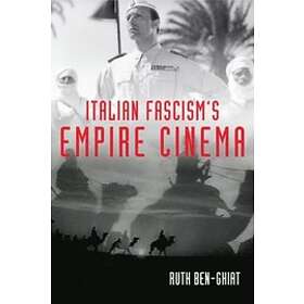 Ruth Ben-Ghiat: Italian Fascism's Empire Cinema