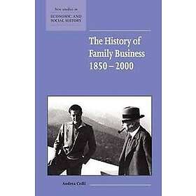 Andrea Colli: The History of Family Business, 1850-2000