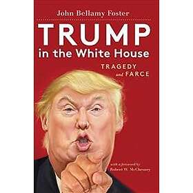 John Bellamy Foster: Trump in the White House