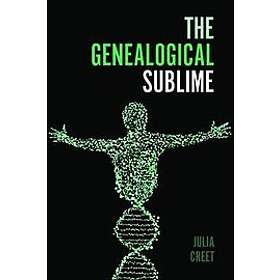 Julia Creet: The Genealogical Sublime