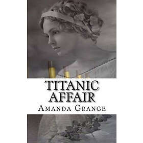 Amanda Grange: Titanic Affair