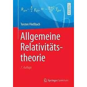 Torsten Fliessbach: Allgemeine Relativitatstheorie