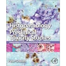 Peter Greaves: Histopathology of Preclinical Toxicity Studies