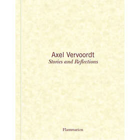 Michael James Gardner, Axel Vervoordt: Axel Vervoordt: Stories and Reflections