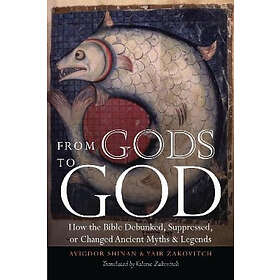 Avigdor Shinan, Yair Zakovitch: From Gods to God