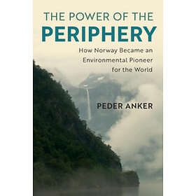 Peder Anker: The Power of the Periphery