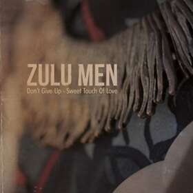 Zulu Men - Don't Give Up/Sweet Touch Of Love LP
